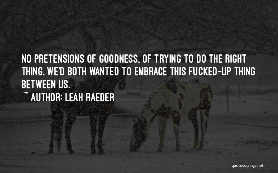 Pretensions Quotes By Leah Raeder