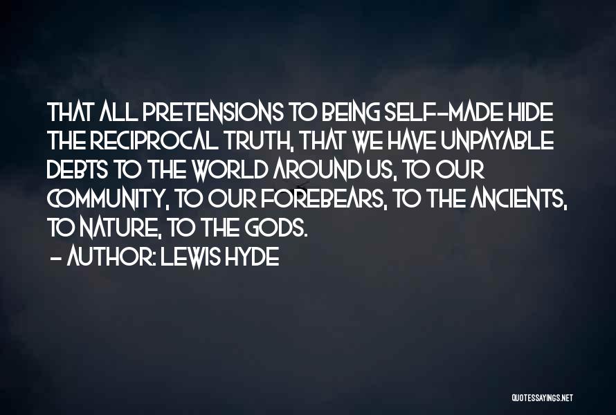 Pretensions Quotes By Lewis Hyde