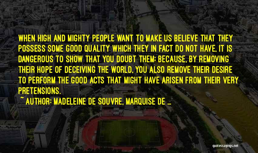 Pretensions Quotes By Madeleine De Souvre, Marquise De ...