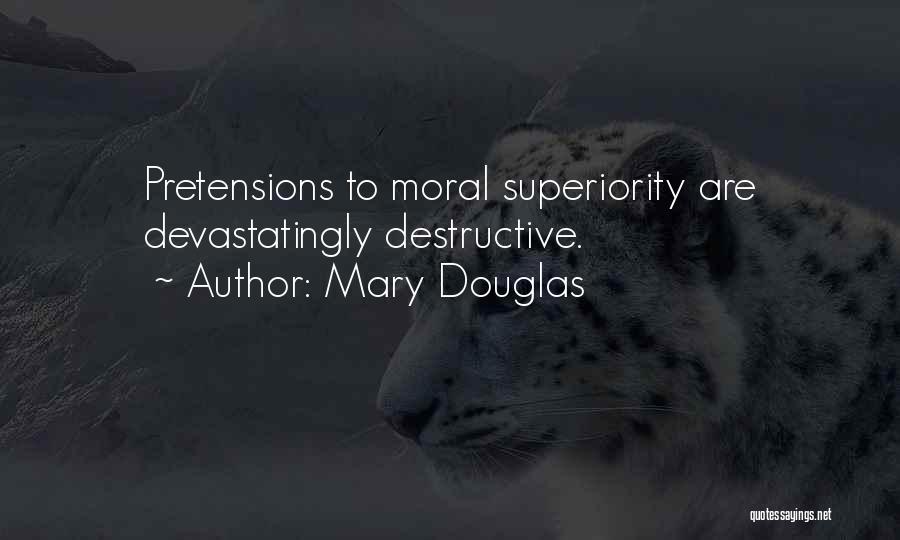 Pretensions Quotes By Mary Douglas