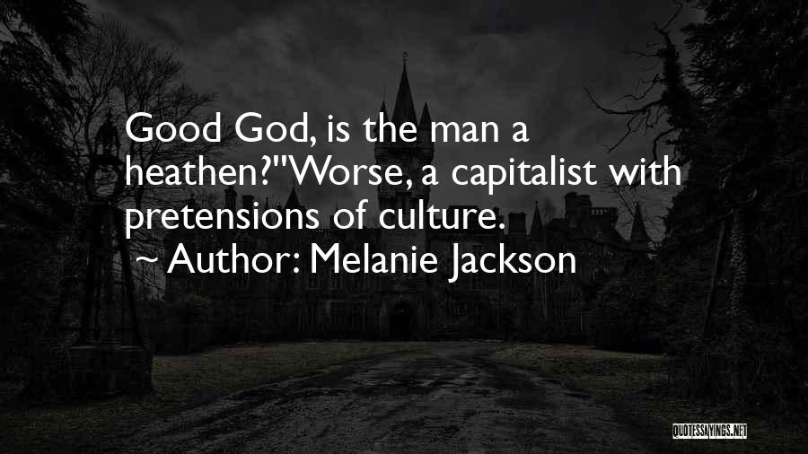 Pretensions Quotes By Melanie Jackson