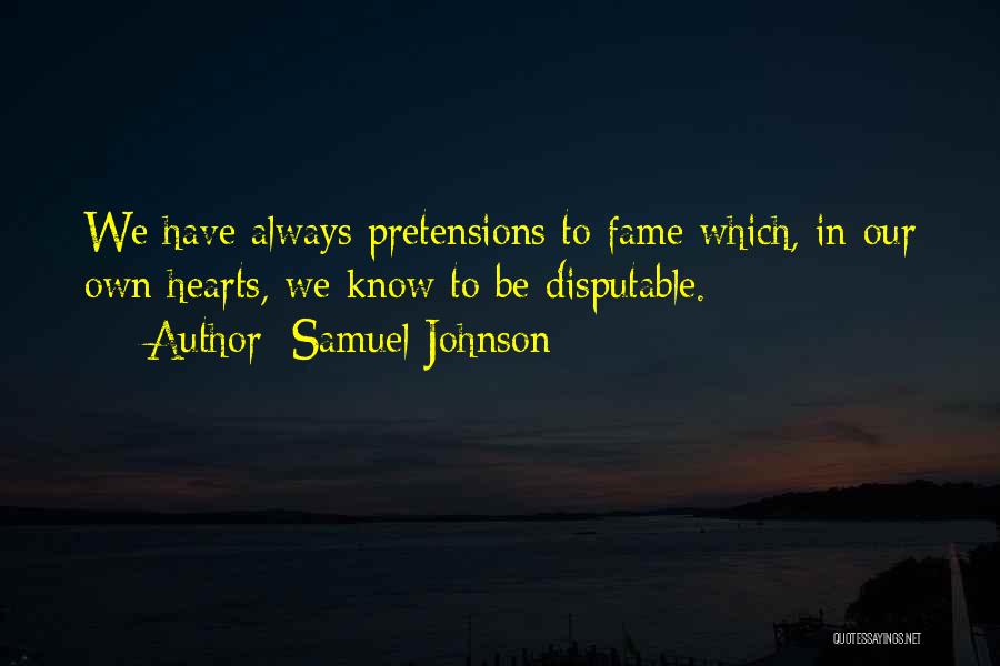 Pretensions Quotes By Samuel Johnson