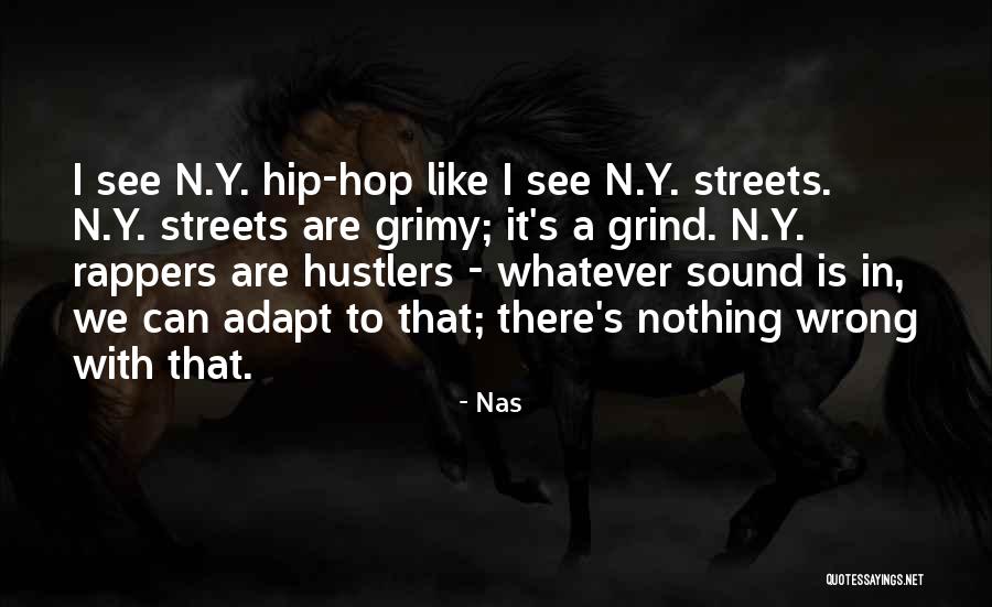 Pretentious Hipster Quotes By Nas