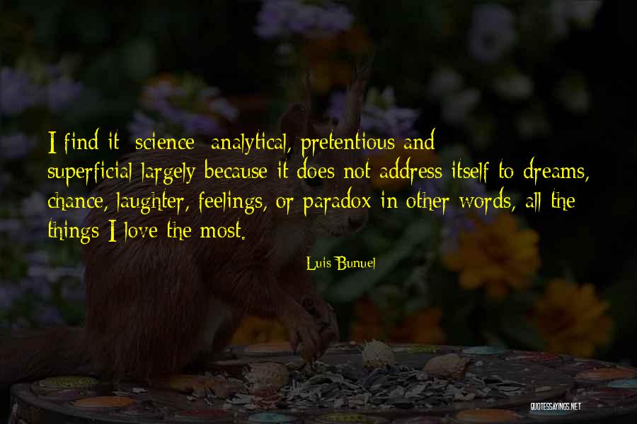 Pretentious Love Quotes By Luis Bunuel Pretentious Love Quotes By Luis Bunuel