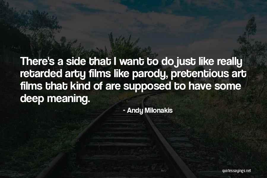 Pretentious Quotes By Andy Milonakis