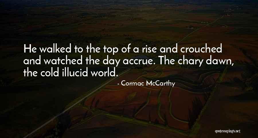 Pretentious Quotes By Cormac McCarthy