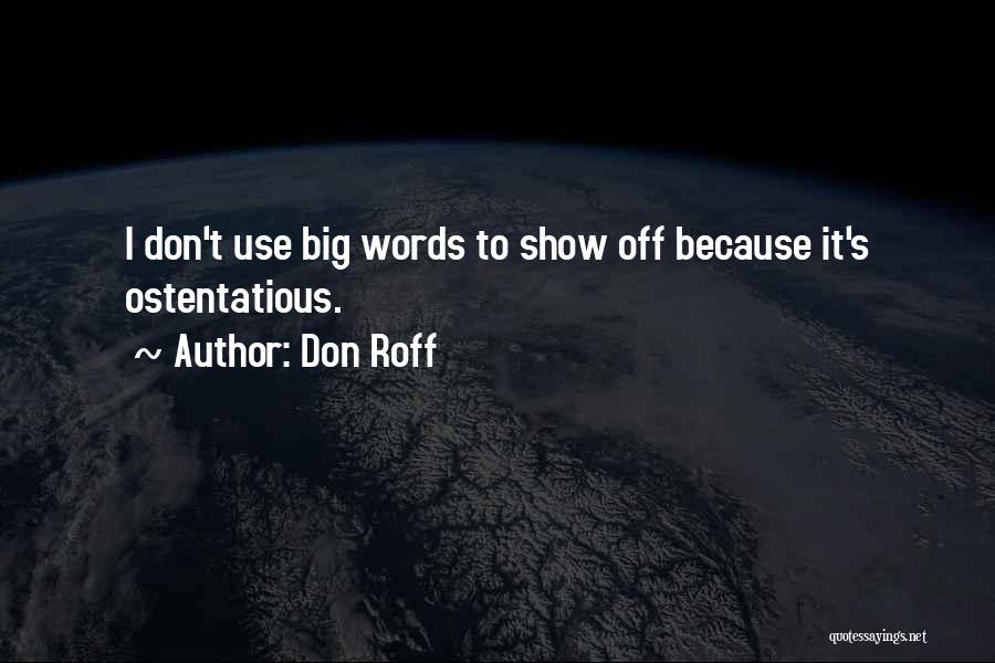 Pretentious Quotes By Don Roff