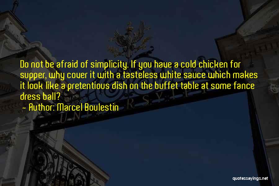 Pretentious Quotes By Marcel Boulestin