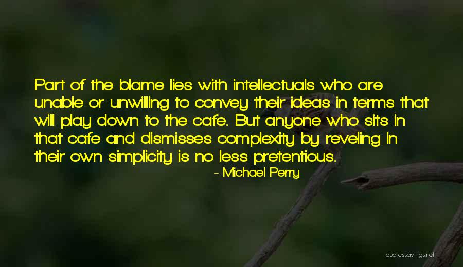 Pretentious Quotes By Michael Perry Pretentious Quotes By Michael Perry