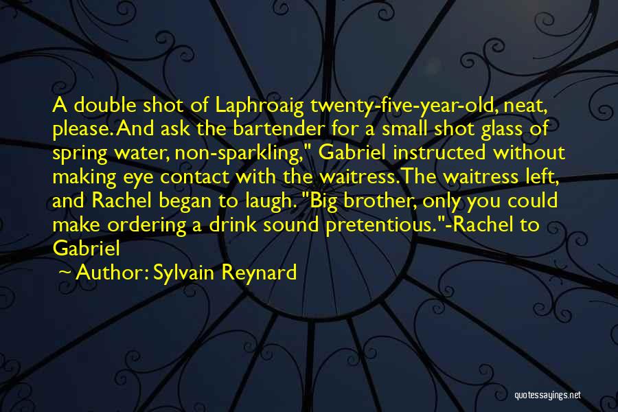 Pretentious Quotes By Sylvain Reynard