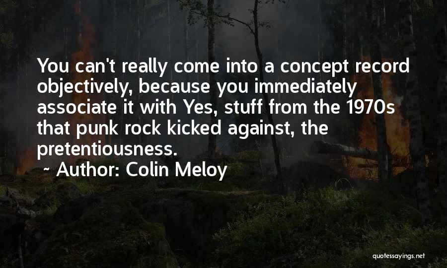 Pretentiousness Quotes By Colin Meloy