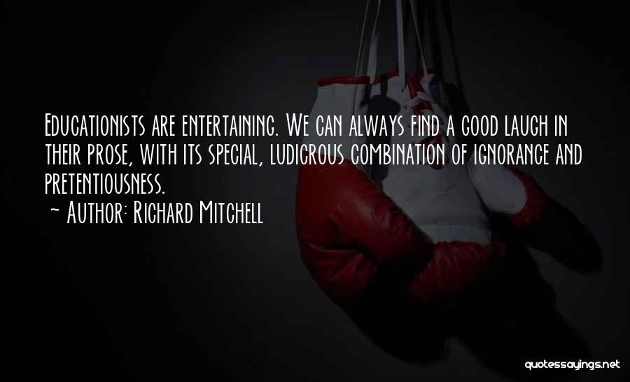 Pretentiousness Quotes By Richard Mitchell