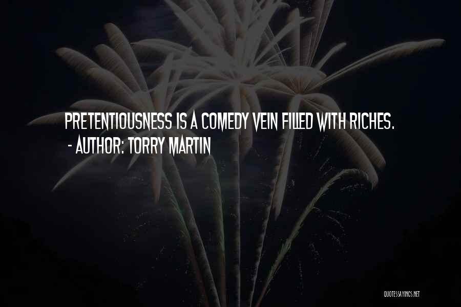 Pretentiousness Quotes By Torry Martin