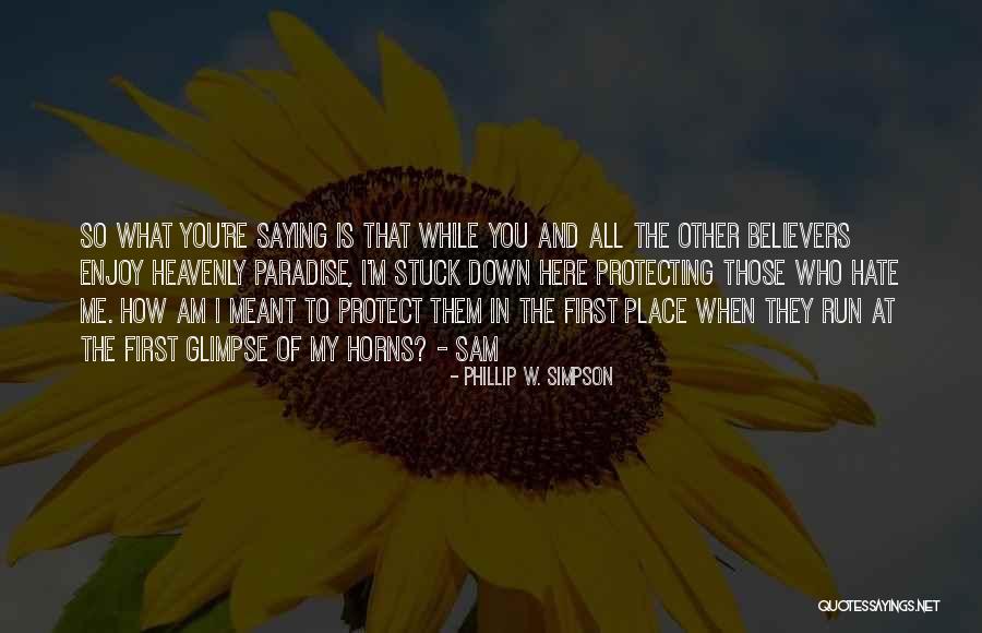 Preternatural Synonyms Quotes By Phillip W. Simpson Preternatural Synonyms Quotes By Phillip W. Simpson