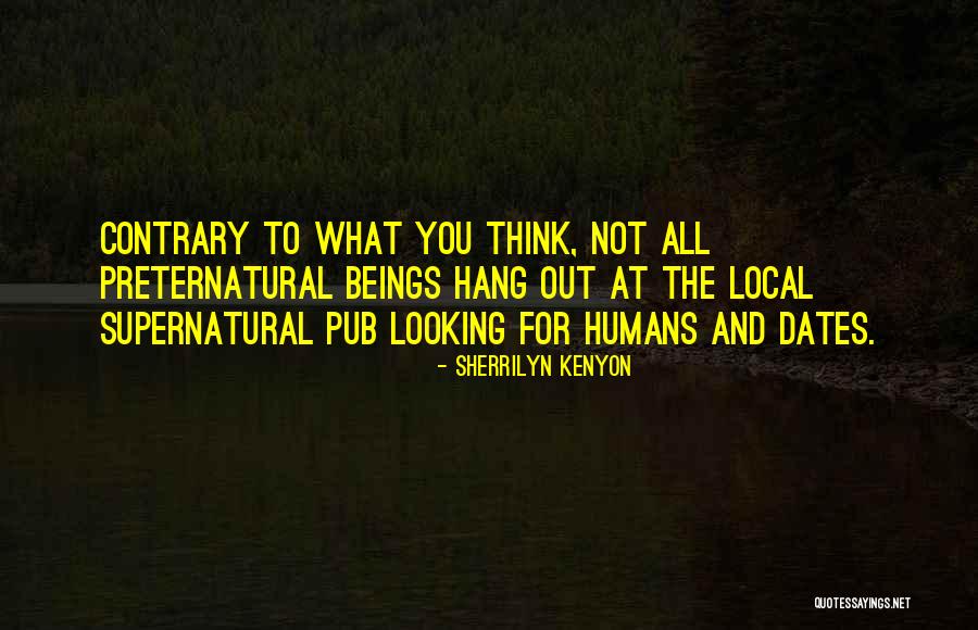 Preternatural Vs Supernatural Quotes By Sherrilyn Kenyon Preternatural Vs Supernatural Quotes By Sherrilyn Kenyon