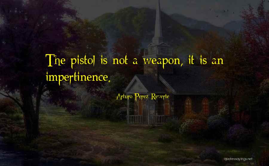Pretndng Quotes By Arturo Perez-Reverte Pretndng Quotes By Arturo Perez-Reverte