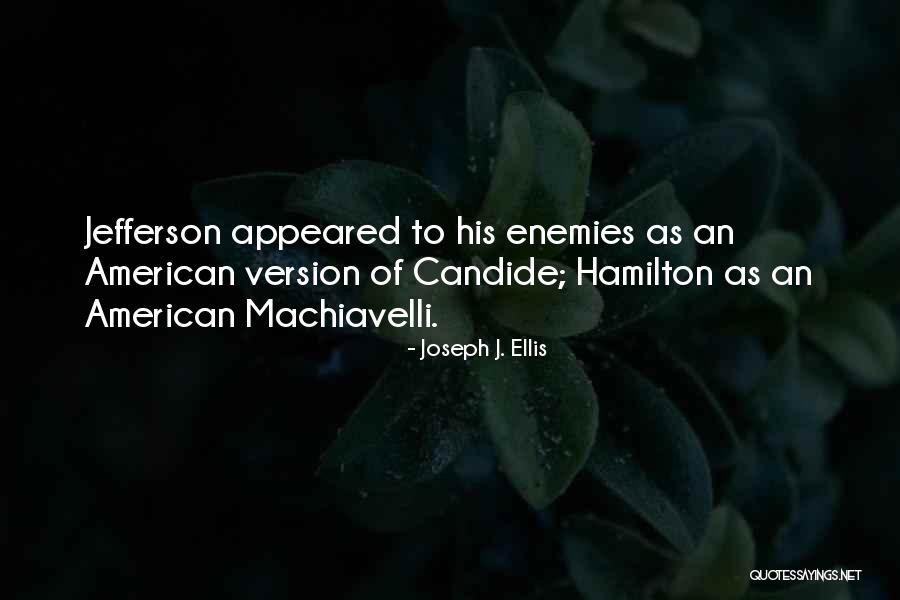 Pretoecinza Quotes By Joseph J. Ellis Pretoecinza Quotes By Joseph J. Ellis