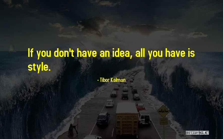 Pretos Feios Quotes By Tibor Kalman Pretos Feios Quotes By Tibor Kalman