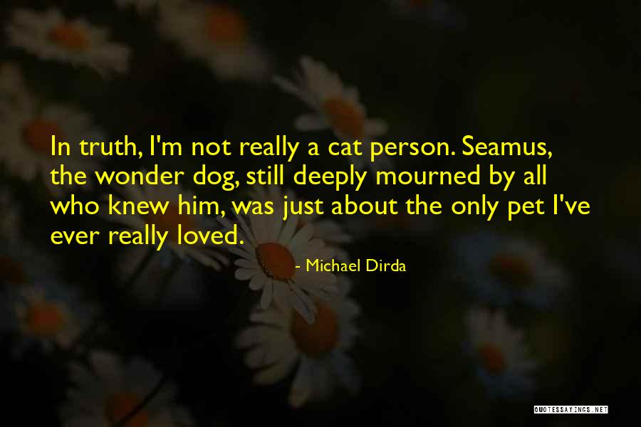 Pretos Velhos Quotes By Michael Dirda Pretos Velhos Quotes By Michael Dirda