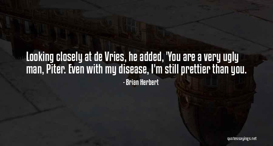 Prettier Quotes By Brian Herbert Prettier Quotes By Brian Herbert