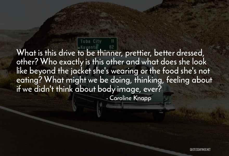 Prettier Quotes By Caroline Knapp