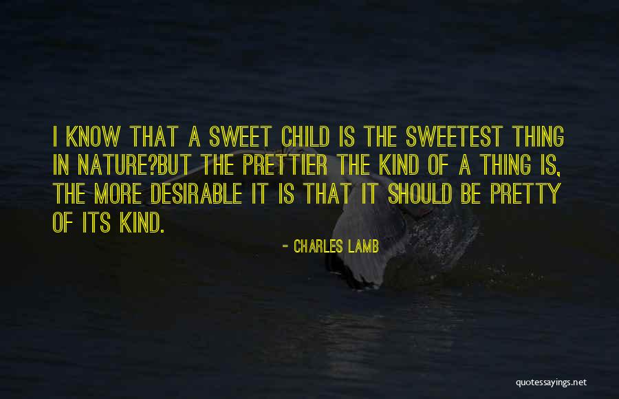 Prettier Quotes By Charles Lamb Prettier Quotes By Charles Lamb