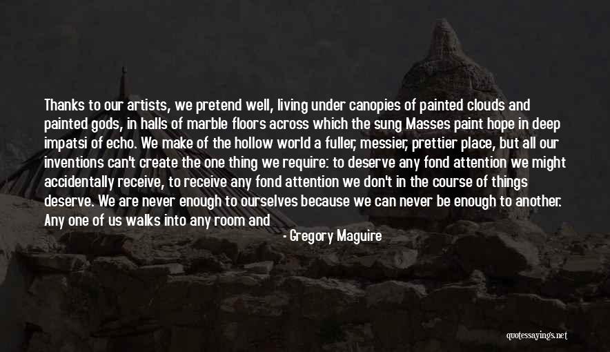 Prettier Quotes By Gregory Maguire Prettier Quotes By Gregory Maguire