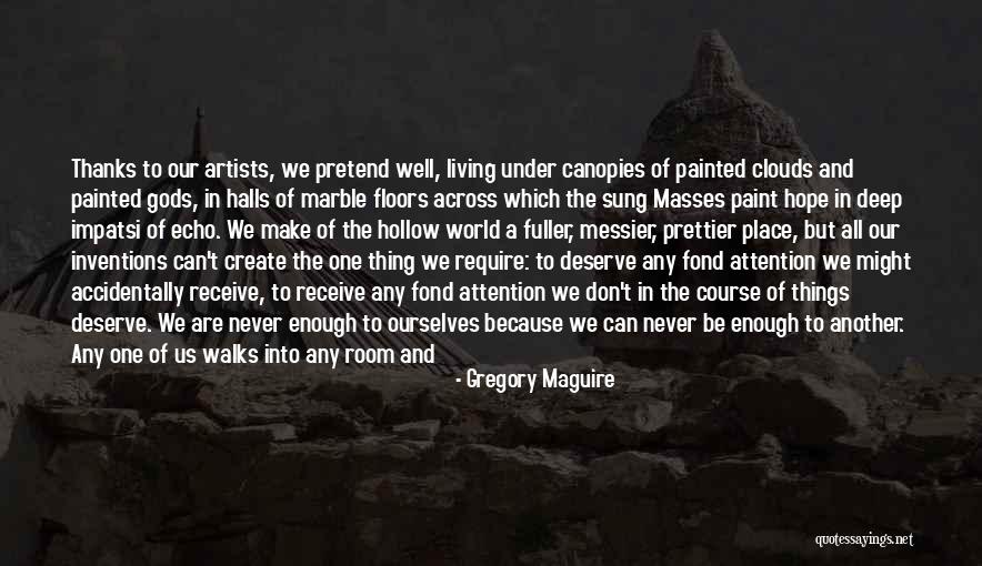 Prettier Quotes By Gregory Maguire