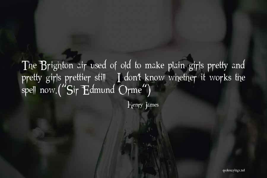 Prettier Quotes By Henry James Prettier Quotes By Henry James