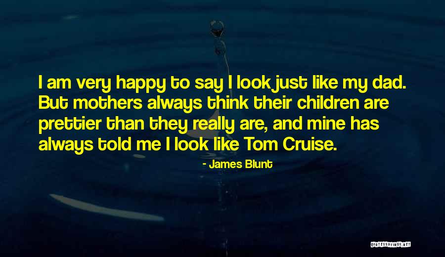 Prettier Quotes By James Blunt