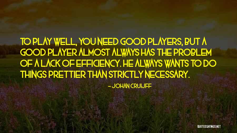 Prettier Quotes By Johan Cruijff Prettier Quotes By Johan Cruijff