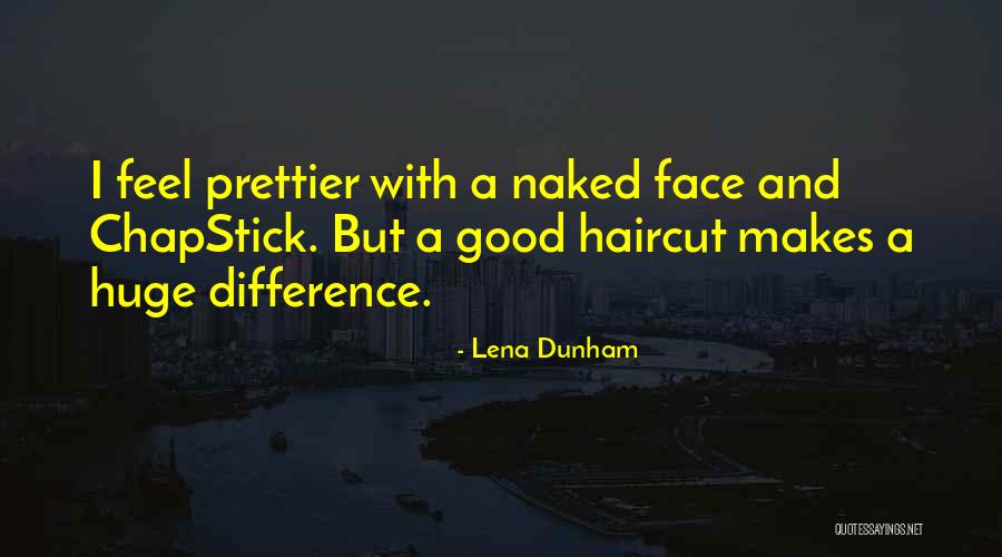 Prettier Quotes By Lena Dunham