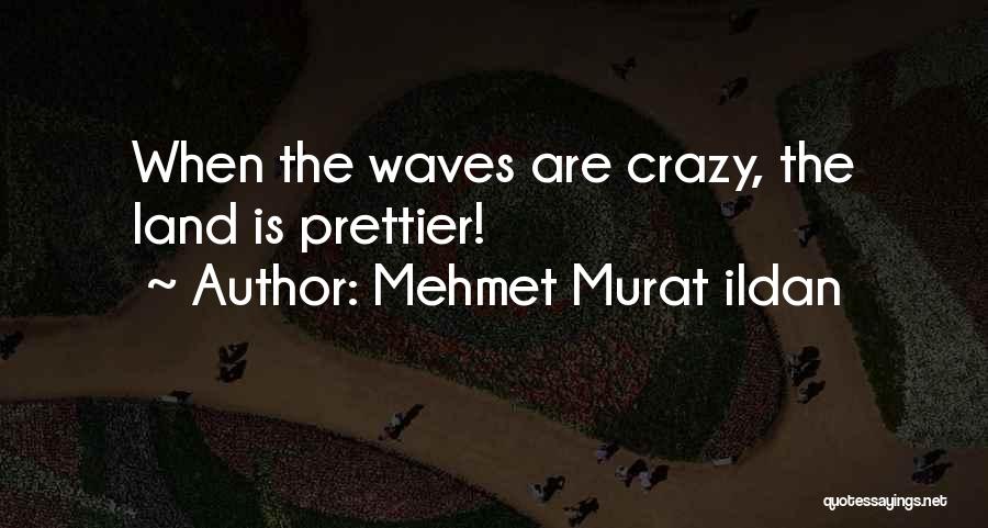 Prettier Quotes By Mehmet Murat Ildan