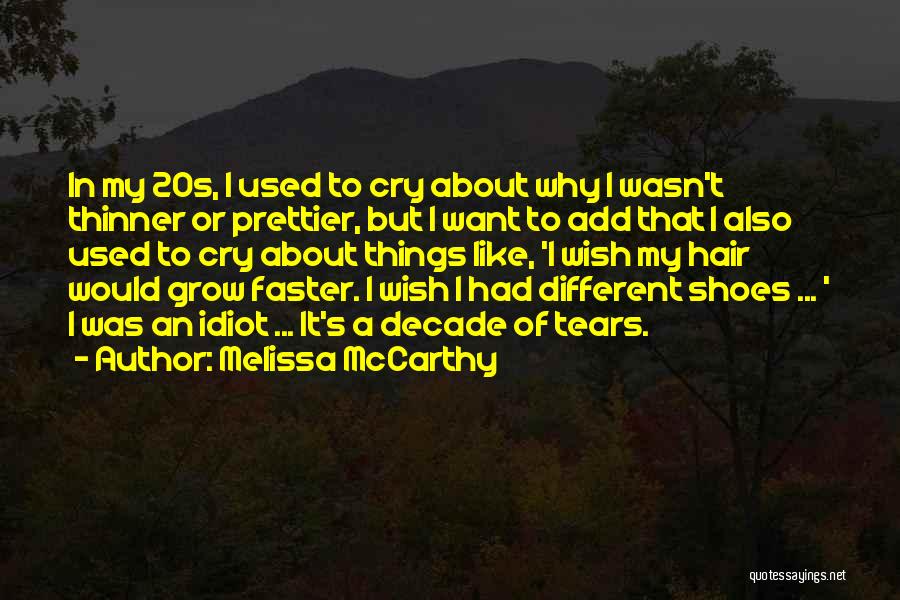 Prettier Quotes By Melissa McCarthy