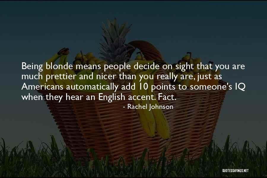 Prettier Quotes By Rachel Johnson Prettier Quotes By Rachel Johnson
