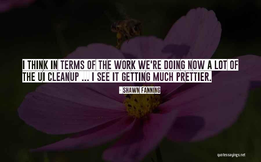 Prettier Quotes By Shawn Fanning Prettier Quotes By Shawn Fanning