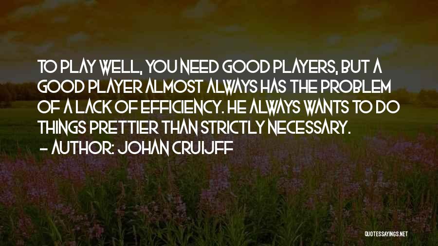 Prettier Than Quotes By Johan Cruijff