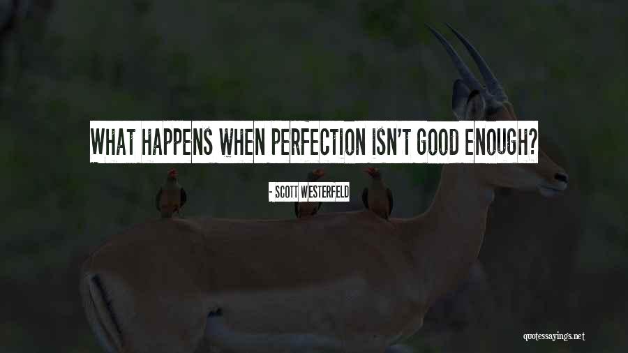 Pretties By Scott Westerfeld Quotes By Scott Westerfeld Pretties By Scott Westerfeld Quotes By Scott Westerfeld