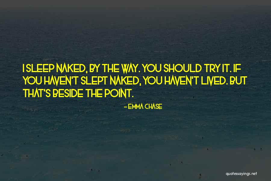 Prettify Your Life Quotes By Emma Chase Prettify Your Life Quotes By Emma Chase
