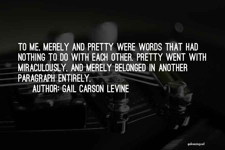 Pretty And Beauty Quotes By Gail Carson Levine