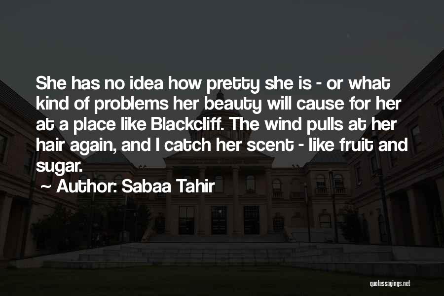 Pretty And Beauty Quotes By Sabaa Tahir