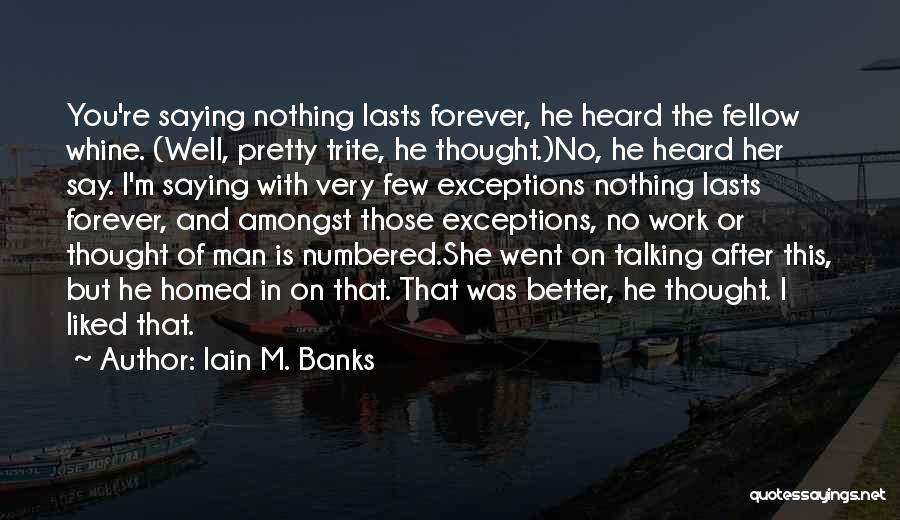 Pretty And Cute Quotes By Iain M. Banks