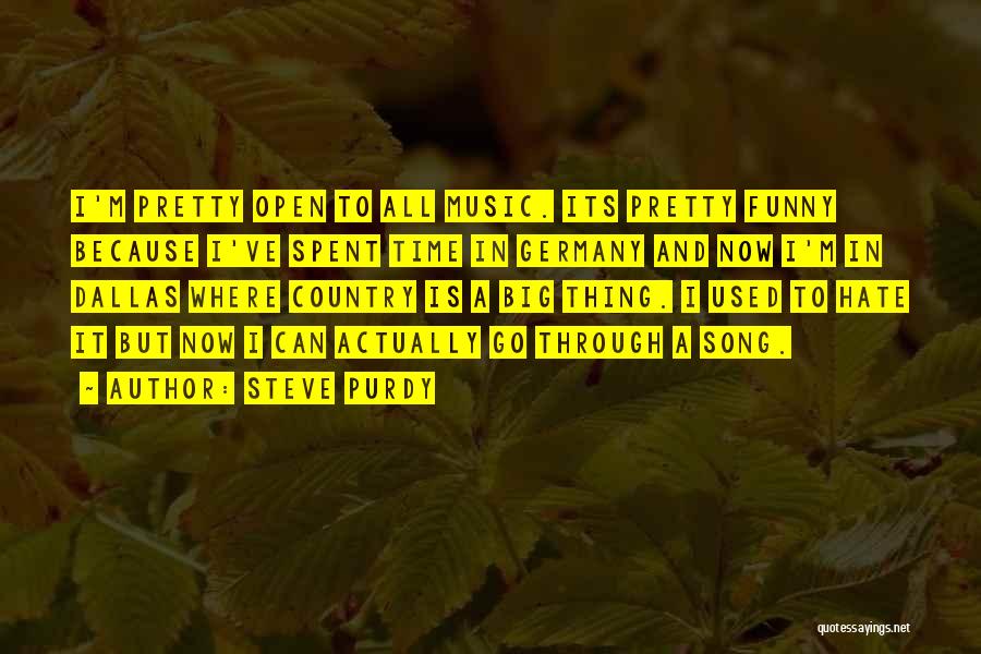 Pretty And Funny Quotes By Steve Purdy