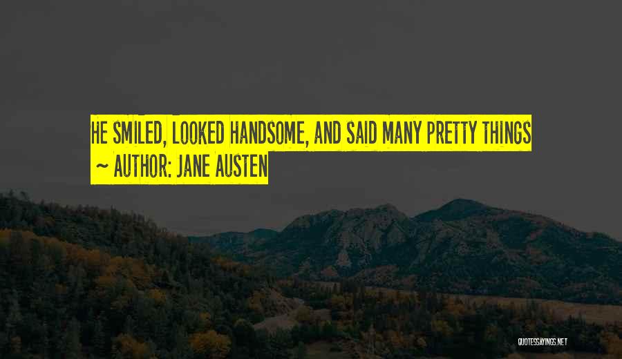 Pretty And Handsome Quotes By Jane Austen