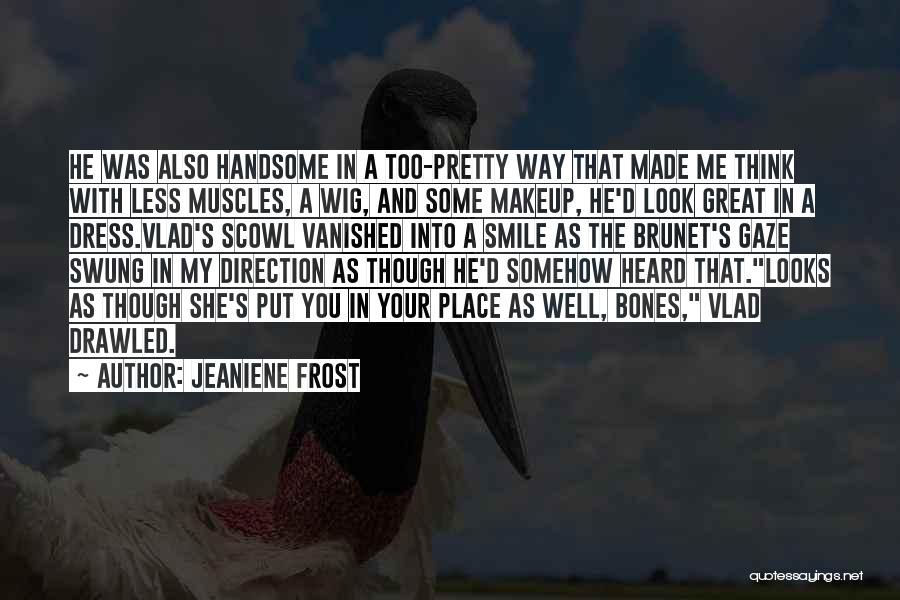 Pretty And Handsome Quotes By Jeaniene Frost