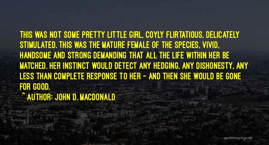 Pretty And Handsome Quotes By John D. MacDonald