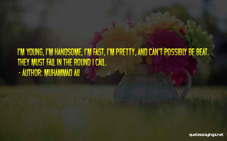 Pretty And Handsome Quotes By Muhammad Ali