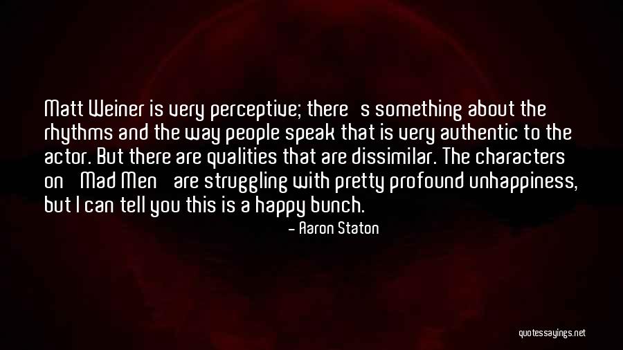 Pretty And Happy Quotes By Aaron Staton