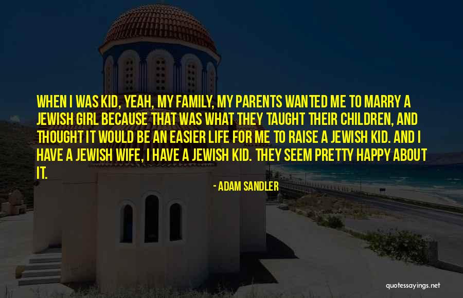 Pretty And Happy Quotes By Adam Sandler