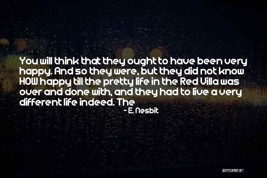 Pretty And Happy Quotes By E. Nesbit